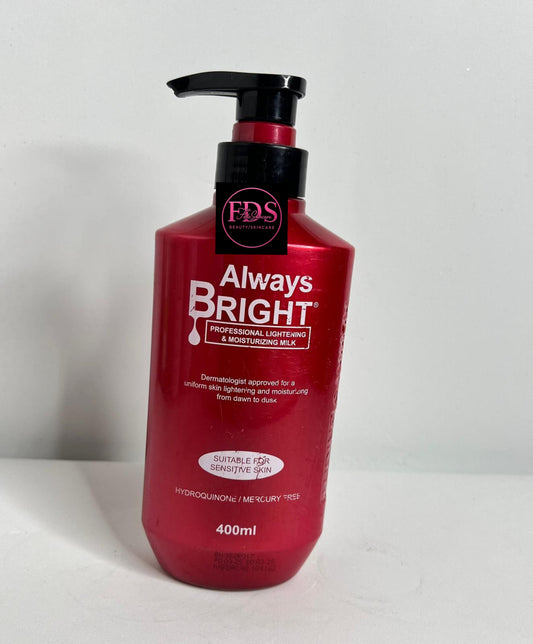 Always
BRIGHT
PROFESSIONAL LIGHTENING
& MOISTURIZING MILK